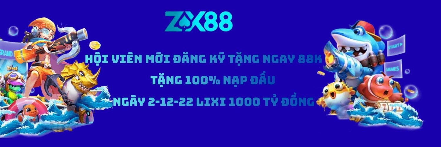 ZX88 -  Trang Chủ Chính Thức Nhà Cái ZX88 - Đăng Ký Nhận +88k 